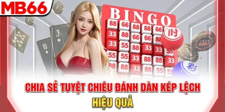 Chia sẻ cách xây dựng dàn đề kép lệch cho người mới