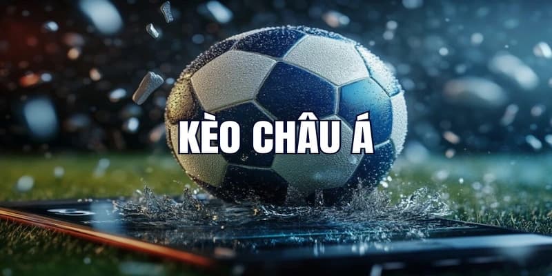 Kèo châu Á được đông đảo hội viên Nhà cái uy tín yêu thích Kèo châu Á được đông đảo hội viên Nhà cái uy tín yêu thích