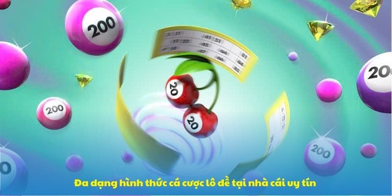 Đa dạng hình thức cá cược lô đề tại nhà cái uy tín Đa dạng hình thức cá cược lô đề tại nhà cái uy tín
